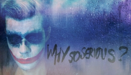 Why So Serious? 